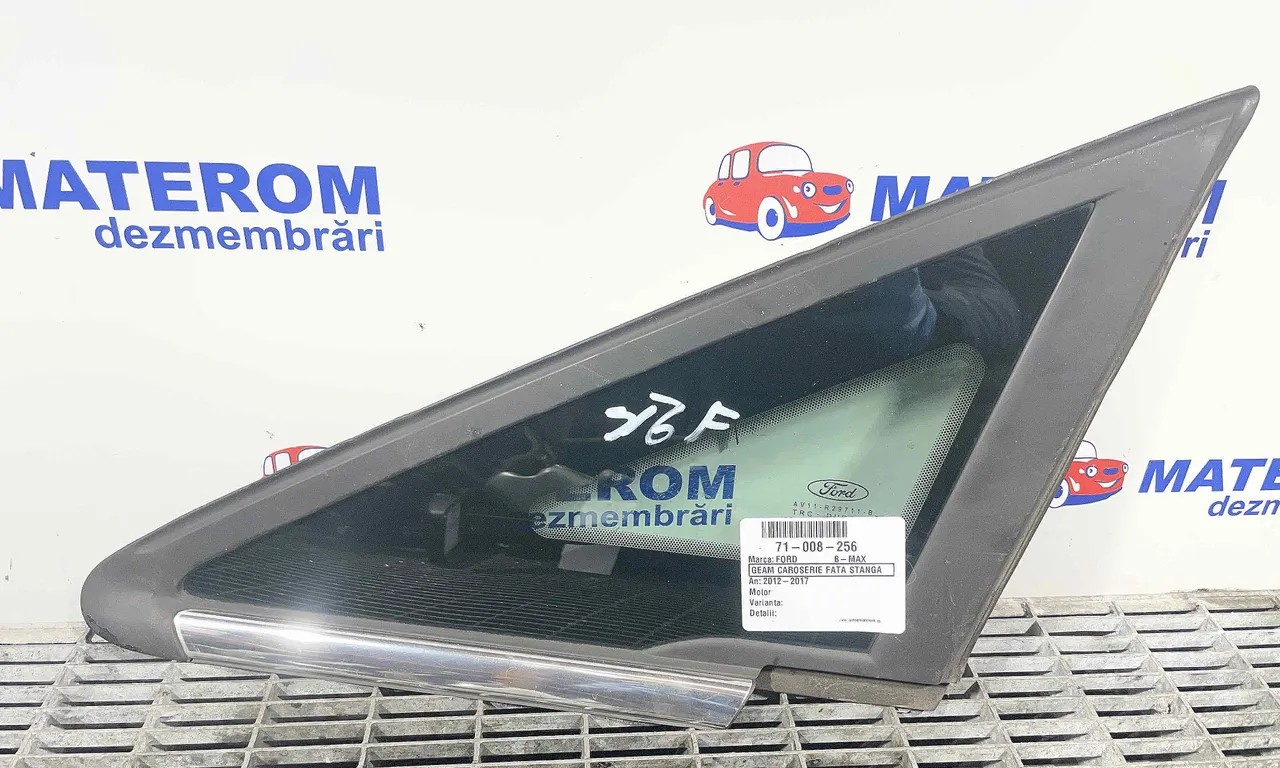 GEAM CAROSERIE FATA STANGA FORD B-MAX 2012-2017
