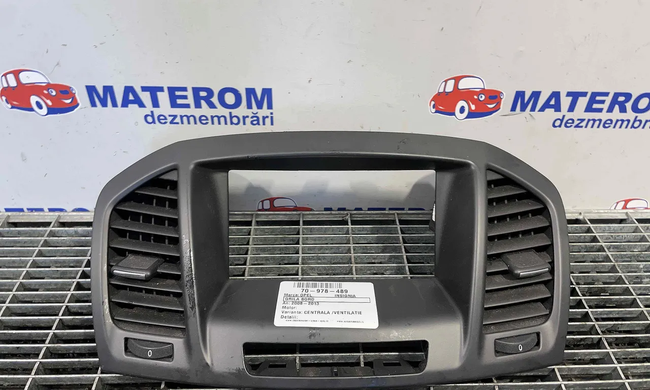 GRILA BORD OPEL INSIGNIA A 2008-2017