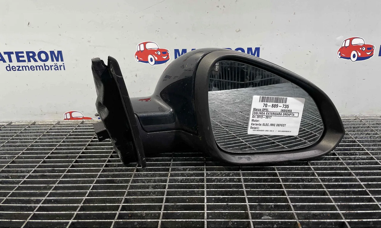 OGLINDA EXTERIOARA DREAPTA OPEL INSIGNIA A 2008-2017