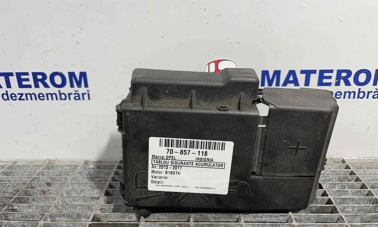 TABLOU SIGURANTE ACUMULATOR OPEL INSIGNIA A 2008-2017